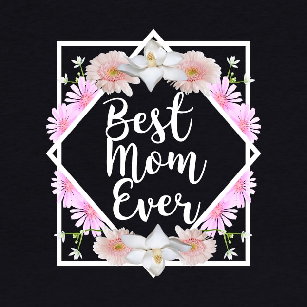 Best mom ever | mothers day gift by Evolutiony